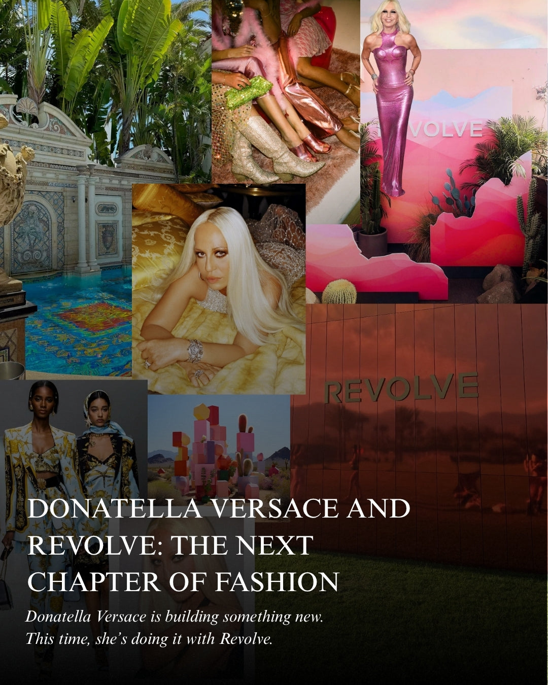 DONATELLA VERSACE + REVOLVE: A NEW ERA OF FASHION & BEAUTY