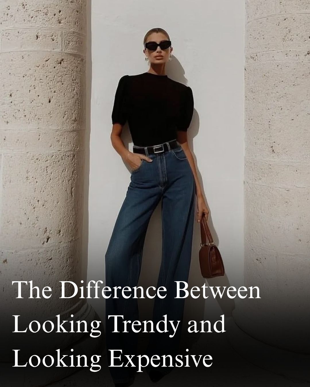 The Difference Between Looking Trendy and Looking Expensive